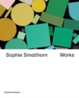 Sophie Smallhorn: Works - Book