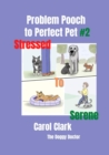 Problem Pooch : #2 Stressed to Serene - eBook