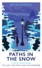 Paths in the Snow : A literary journey through The Lion, the Witch and the Wardrobe - Book