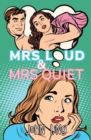 Mrs Loud and Mrs Quiet - Book
