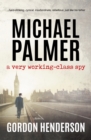 Michael Palmer - a very working-class spy - Book