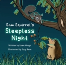 Sam Squirrel's Sleepless Night - eBook
