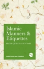 Islamic Manners and Etiquettes : From Quran and Sunnah - eBook
