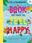 The Extraordinary Book That Makes You Feel Happy - Book