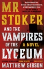 Mr Stoker and the Vampires of the Lyceum - Book