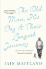 The Old Man, His Dog & Their Longest Journey - Book