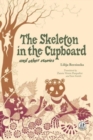 The Skeleton in the Cupboard : and other stories - Book