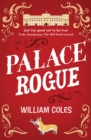 Palace Rogue : 'A must for royal fans' Hello Magazine - Book