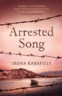 Arrested Song : the unforgettable story of an extraordinary woman in Greece during WW2 and its aftermath - Book