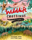 Wildlife Crossings : Protecting Animal Pathways Around the World - Book