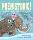 Prehistoric! : Exploring 4 billion years of life on Earth - Book