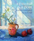 A Painter and a Poet : Conversations in Colour - Book