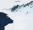 Emma Stibbon: Melting Ice / Rising Tides - Book