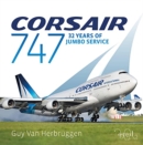 Corsair 747 : 32 Years Of Jumbo Service - Book