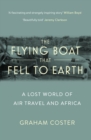The Flying Boat That Fell to Earth - eBook
