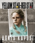 Yellow Star - Red Star : With Contributions from historian Laszlo Csosz - Book