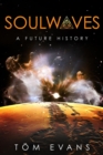 Soulwaves : A Future History - eBook