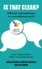 Is That Clear? : Effective communication in a neurodiverse world - Book