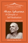 Aham Sphurana - A Glimpse of Self Realisation : A Selection of Teachings from Sri Bhagavan Ramana Maharshi - Book