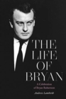 The Life of Bryan : A Celebration of Bryan Robertson - Book
