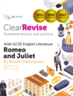 ClearRevise AQA GCSE English Literature 8702 : Romeo and Juliet - eBook