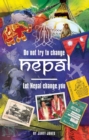'Don't try to change Nepal, let Nepal change you' : Life-enhancing experiences of a woman visiting  Nepal across three decades - eBook