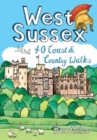 West Sussex : 40 Coast & Country Walks - Book