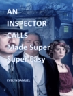 An Inspector Calls : Made Super Super Easy - eBook