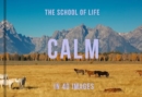 Calm in 40 Images : The art of finding serenity - Book