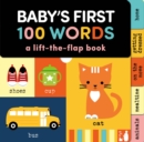 Baby's First 100 Words : A lift the flap book - Book