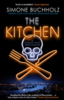 The Kitchen : The wildly original, breathtakingly dark new Chastity Riley thriller - Book
