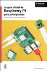 La guia oficial de Raspberry Pi para principiantes : Como usar tu nuevo ordenador - eBook