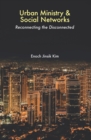 Urban Ministry and Social Networks : Reconnecting the Disconnected - eBook