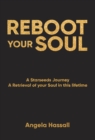 REBOOT YOUR SOUL : A Starseeds Journey A Retrieval of your Soul in this lifetime - eBook