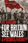 For Britain See Wales: A Possible Future? - Book