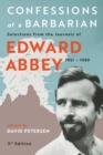Confessions of a Barbarian : Selections from the Journals of Edward Abbey, 1951 - 1989 - eBook