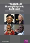 The Anglophone Literary-Linguistic Continuum : English and Indigenous Languages in African Literary Discourse - eBook