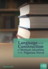 Language and the Construction of Multiple Identities in the Nigerian Novel - eBook