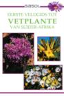 Eerste Veldgids tot Vetplante van Suider Afrika - eBook