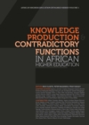 Knowledge Production and Contradictory Functions in African Higher Education - eBook