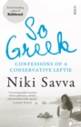 So Greek : confessions of a conservative leftie - eBook