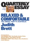 Quarterly Essay 19 Relaxed and Comfortable : The Liberal Party's Australia - eBook