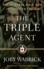 The Triple Agent : the al-Qaeda mole who infiltrated the CIA - eBook
