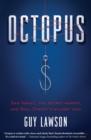 Octopus : Sam Israel, the secret market, and Wall Street's wildest con - eBook