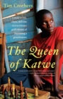 The Queen of Katwe : a story of life, chess, and one extraordinary girl's dream of becoming a grandmaster - eBook