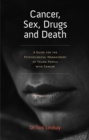 Cancer, Sex, Drugs and Death - eBook