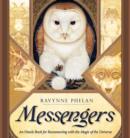 Messengers : An Oracle Book for Reconnecting with the Magic of the Universe - Book