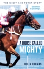 A Horse Called Mighty : The Might and Power Story - eBook
