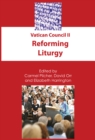 Vatican Council II : Reforming Liturgy - eBook