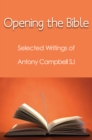 Opening the Bible : Selected Writings of Antony Campbell SJ - eBook